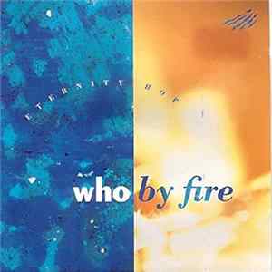 Who By Fire - Eternity Hop FLAC