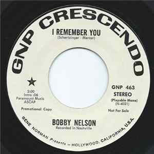 Bobby Nelson - I Remember You / Heavenly FLAC