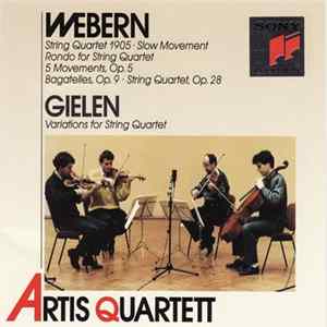 Artis Quartet - Webern: String Quartets, Gielen: Variations FLAC