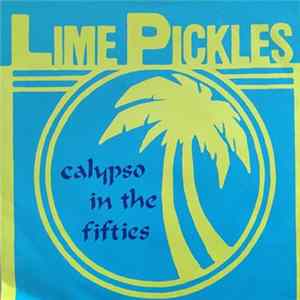 Lime Pickles - Calypso In The Fifties FLAC