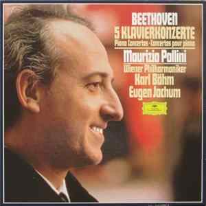 Beethoven, Maurizio Pollini, Karl Böhm, Wiener Philharmoniker / Eugen Jochum - Die 5 Klavierkonzerte FLAC