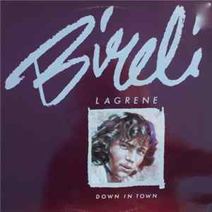 Biréli Lagrène - Down In Town FLAC