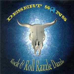 Desert Sons - Rock ‘n’ Roll Razzle Dazzle FLAC