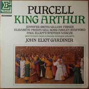 Purcell - Monteverdi Choir & English Baroque Soloists , John Eliot Gardiner - King Arthur FLAC