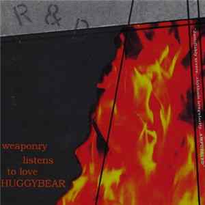 Huggy Bear - Weaponry Listens To Love FLAC
