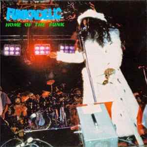 Funkadelic - Home Of The Funk FLAC
