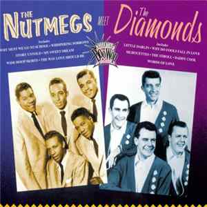 The Nutmegs, The Diamonds - The Nutmegs Meet The Diamonds FLAC