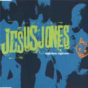 Jesus Jones - Right Here, Right Now FLAC