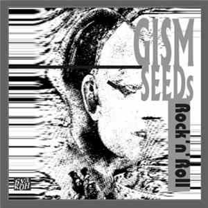 G.I.S.M. - Seeds Rock'n'Roll FLAC