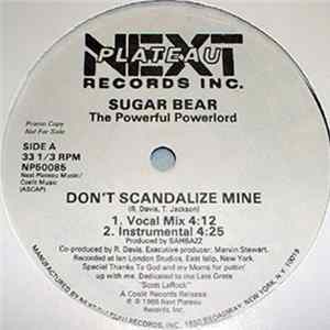 Sugar Bear The Powerful Powerlord - Don't Scandalize Mine / Ready To Penetrate FLAC