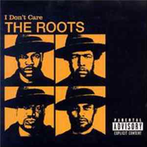 The Roots - I Don't Care FLAC