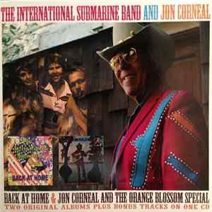 The International Submarine Band And Jon Corneal - Back At Home & Jon Corneal And The Orange Blossom Special FLAC