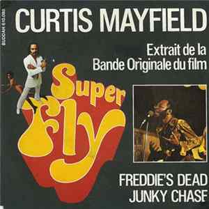 Curtis Mayfield - Freddie's Dead / Junky Chase FLAC
