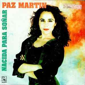 Paz Martín - Nacida Para Soñar FLAC