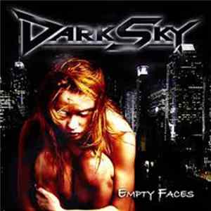 Dark Sky - Empty Faces FLAC