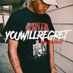 Ski Mask The Slump God - You Will Regret (Reloaded) FLAC