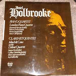 Josef Holbrooke - Piano Quartet, Clarinet Quintet FLAC