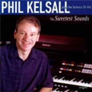 Phil Kelsall - The Sweetest Sounds FLAC