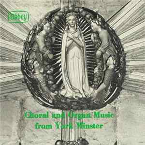 Francis Jackson, The Choristers Of York Minster - Choral And Organ Music From York Minster FLAC