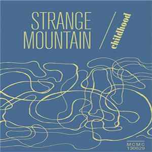 Strange Mountain - Childhood FLAC