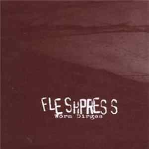 Fleshpress - Wörm Dirges FLAC
