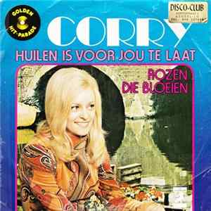 Corry - Huilen Is Voor Jou Te Laat FLAC