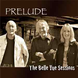 Prelude - The Belle Vue Sessions FLAC