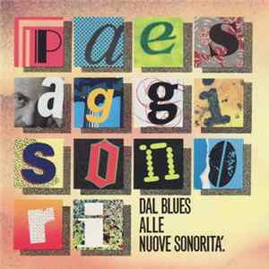 Various - Paesaggi Sonori - Dal Blues Alle Nuove Sonorit FLAC