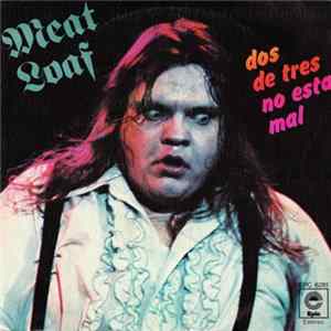 Meat Loaf - Dos De Tres No Esta Mal FLAC