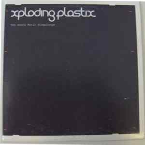 Xploding Plastix - The Donca Matic Singalongs FLAC