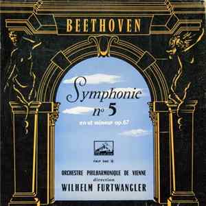 Wilhelm Furtwängler, Orchestre Philharmonique De Vienne, Ludwig van Beethoven - Symphony No. 5 In C Minor, Op. 67 FLAC