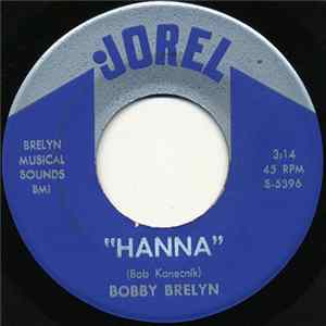 Bobby Brelyn - Hanna / I Know I'll Cry Tomorrow FLAC