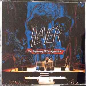 Slayer - The Beginning Of The Aggression FLAC