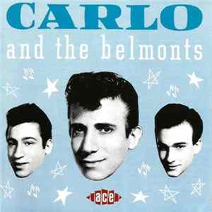 Carlo & The Belmonts - Carlo And The Belmonts FLAC