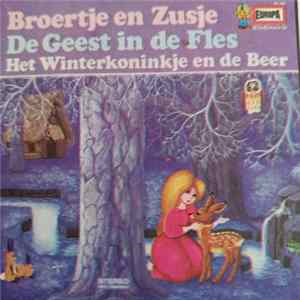 Gebrüder Grimm - Broertje En Zusje / De Geest In De Fles / Het Winterkoninkje En De Beer FLAC