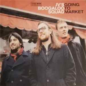 JV's Boogaloo Squad - Going To Market FLAC