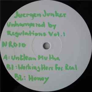 Juergen Junker - Unhampered By Regulations Vol. 1 FLAC