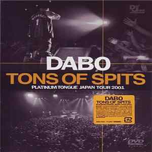 Dabo - Tons Of Spits ~Platinum Tongue Japan Tour 2001~ FLAC