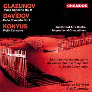 Glazunov / Davïdov / Konyus, Matthew Herskowitz, Alexander Ziumbrovsky, L. Edvin Csüry, I Musici De Montréal, Yuli Turovsky - Concertos FLAC