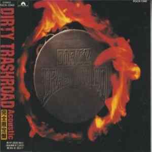 Dirty Trashroad - Acoustic FLAC