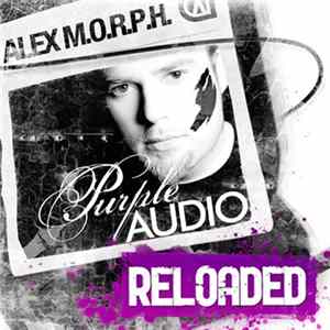 Alex M.O.R.P.H. - Purple Audio Reloaded FLAC