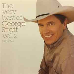 George Strait - The Very Best Of George Strait Vol.2 1988-1993 FLAC