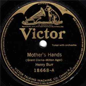 Henry Burr / Charles Hart - Lewis James - Mother's Hands / When The Harvest Moon Is Shining FLAC