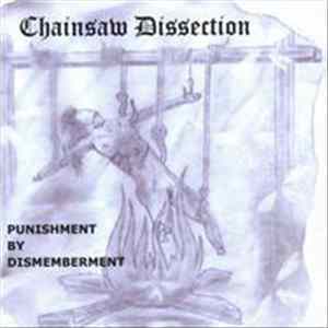 Chainsaw Dissection - Punishment By Dismemberment FLAC