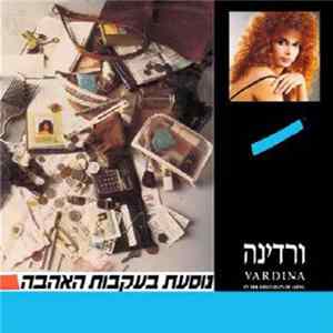 ורדינה = Vardina - In The Footsteps Of Love = נוסעת בעקבות האהבה FLAC