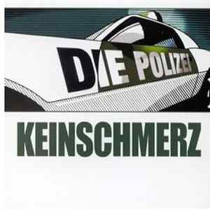 Keinschmerz - Die Polizei FLAC