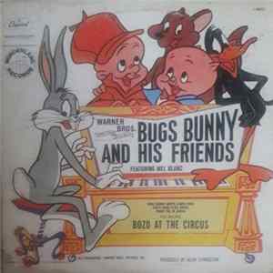 Bugs Bunny And His Friends Featuring Mel Blanc - Bozo At The Circus FLAC