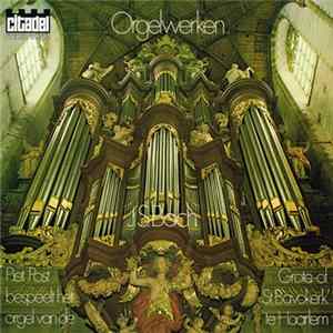 J.S. Bach - Piet Post - Orgelwerken FLAC