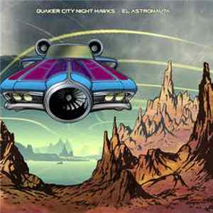 Quaker City Night Hawks - El Astronauta FLAC