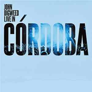 John Digweed - Live In Córdoba FLAC